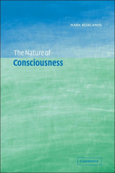 The Nature of Consciousness