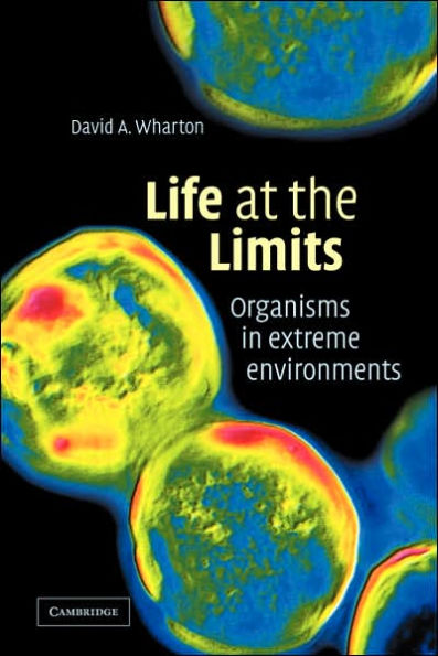 Life at the Limits: Organisms in Extreme Environments