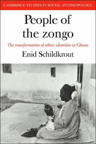 Title: People of the Zongo: The Transformation of Ethnic Identities in Ghana, Author: Enid Schildkrout