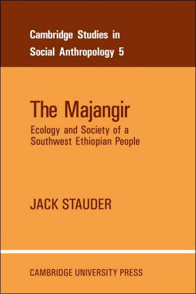 The Majangir: Ecology and Society of a Southwest Ethiopian People
