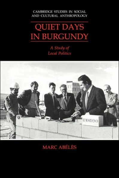 Quiet Days Burgundy: A Study of Local Politics