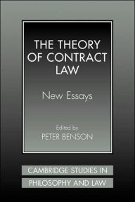 Title: The Theory of Contract Law: New Essays, Author: Peter Benson