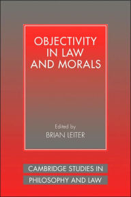 Title: Objectivity in Law and Morals, Author: Brian Leiter