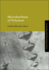Title: Microhardness of Polymers, Author: F. J. Baltá Calleja