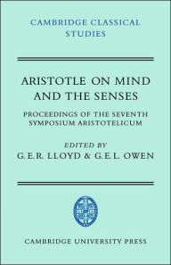 Title: Aristotle on Mind and the Senses, Author: G. E. R. Lloyd