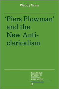 Title: Piers Plowman and the New Anticlericalism, Author: Wendy Scase