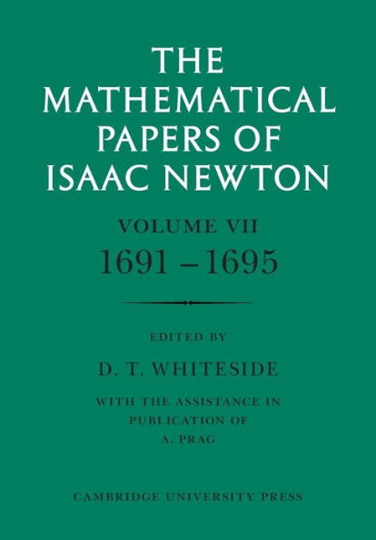 The Mathematical Papers of Isaac Newton: Volume 7, 1691-1695