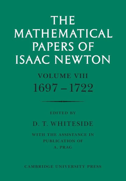 The Mathematical Papers of Isaac Newton: Volume 8