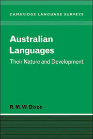 Title: Australian Languages: Their Nature and Development, Author: R. M. W. Dixon