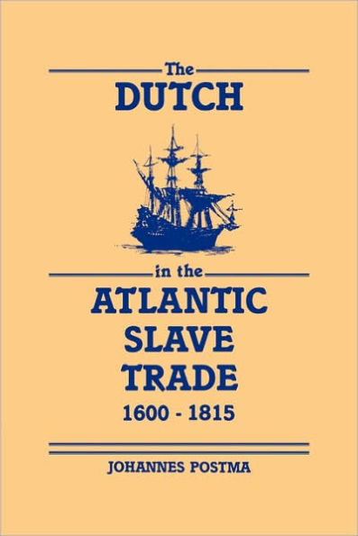 The Dutch in the Atlantic Slave Trade