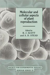Title: Molecular and Cellular Aspects of Plant Reproduction, Author: R. J. Scott