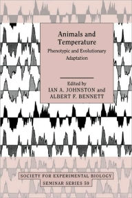 Title: Animals and Temperature: Phenotypic and Evolutionary Adaptation, Author: Ian A. Johnston