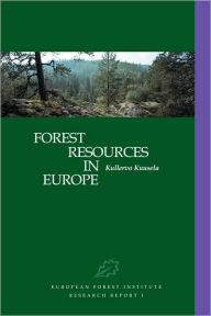 Title: Forest Resources in Europe 1950-1990, Author: Kullervo Kuusela