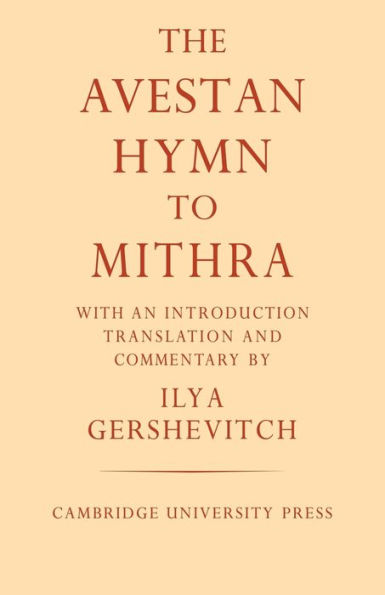 The Avestan Hymn to Mithra