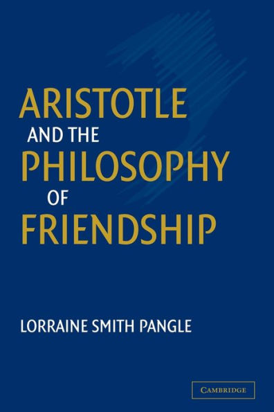 Aristotle and the Philosophy of Friendship