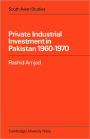 Private Industrial Investment in Pakistan: 1960-1970