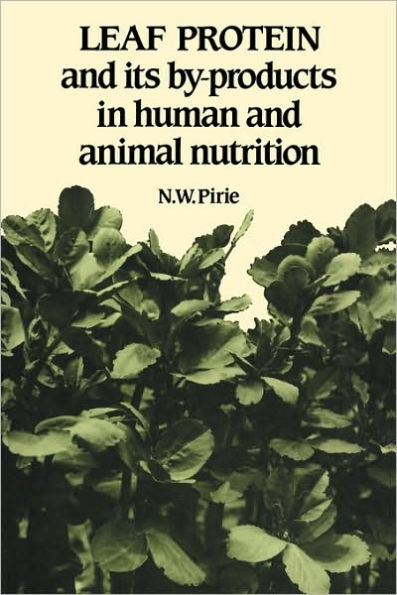 Leaf Protein: And its By-products in Human and Animal Nutrition / Edition 2