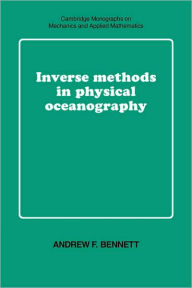 Title: Inverse Methods in Physical Oceanography, Author: Andrew F. Bennett
