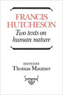 Hutcheson: Two Texts on Human Nature