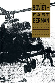Title: The Soviet-East German Military Alliance, Author: Douglas A. Macgregor