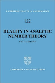 Title: Duality in Analytic Number Theory, Author: Peter D. T. A. Elliott