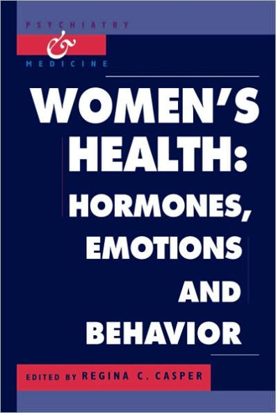 Women's Health: Hormones, Emotions and Behavior