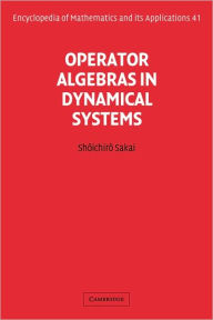 Title: Operator Algebras in Dynamical Systems, Author: Shoichiro Sakai