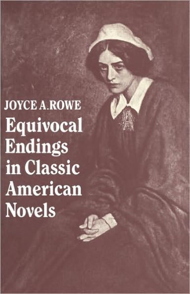 Equivocal Endings Classic American Novels: The Scarlet Letter; Adventures of Huckleberry Finn; Ambassadors; Great Gatsby