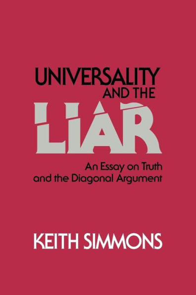 Universality and the Liar: An Essay on Truth and the Diagonal Argument