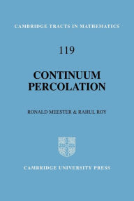 Title: Continuum Percolation, Author: Ronald Meester