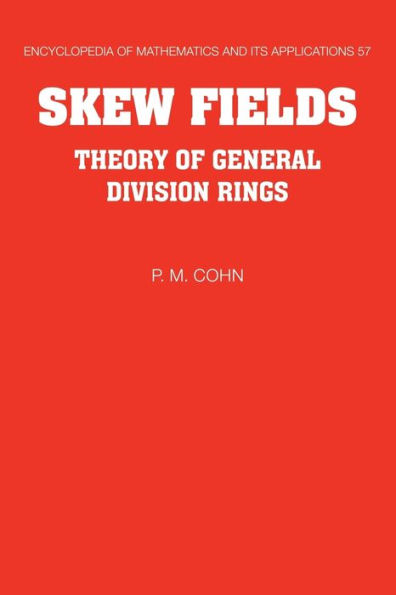 Skew Fields: Theory of General Division Rings