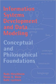 Title: Information Systems Development and Data Modeling: Conceptual and Philosophical Foundations, Author: Rudy Hirschheim