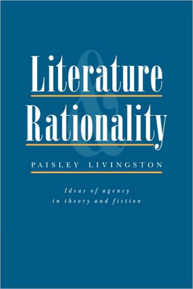 Literature and Rationality: Ideas of Agency Theory Fiction