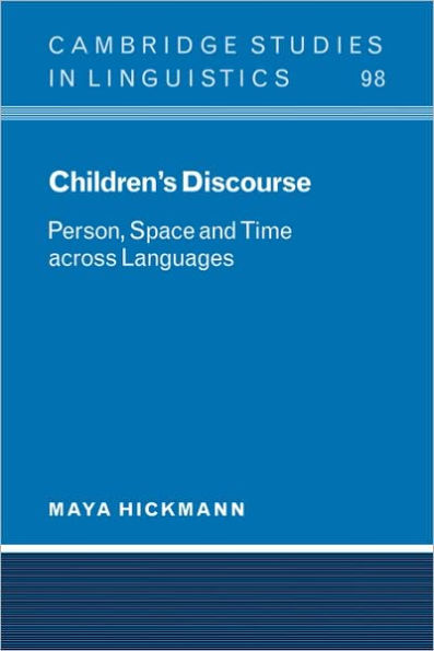 Children's Discourse: Person, Space and Time across Languages