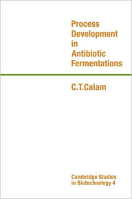 Title: Process Development in Antibiotic Fermentations, Author: C. T. Calam