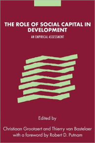 Title: The Role of Social Capital in Development: An Empirical Assessment, Author: Christiaan Grootaert