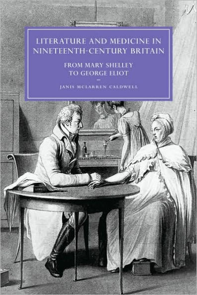 Literature and Medicine Nineteenth-Century Britain: From Mary Shelley to George Eliot
