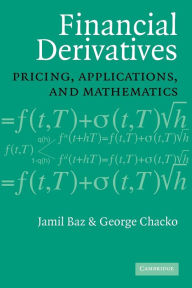 Title: Financial Derivatives: Pricing, Applications, and Mathematics, Author: Jamil Baz