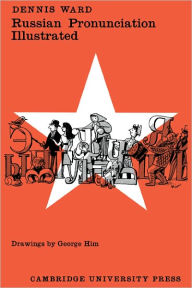 Title: Russian Pronunction Illustrated, Author: Dennis Ward