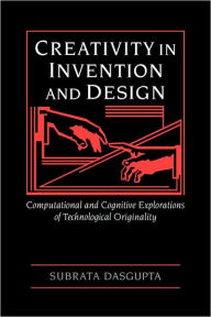 Title: Creativity in Invention and Design, Author: Subrata Dasgupta