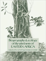 Title: Biogeography and Ecology of the Rain Forests of Eastern Africa, Author: Jon C. Lovett