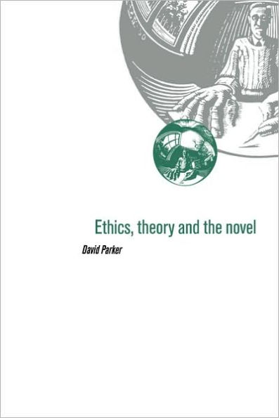 Ethics, Theory and the Novel