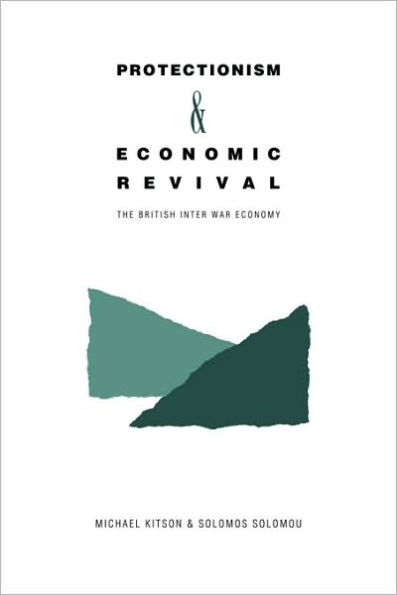 Protectionism and Economic Revival: The British Inter-war Economy