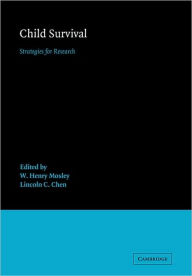 Title: Child Survival: Strategies for Research, Author: W. Henry Mosley