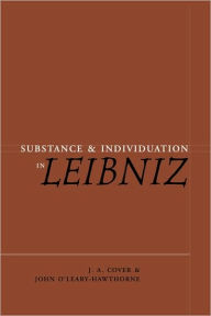 Title: Substance and Individuation in Leibniz, Author: J. A. Cover