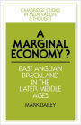 A Marginal Economy?: East Anglian Breckland in the Later Middle Ages