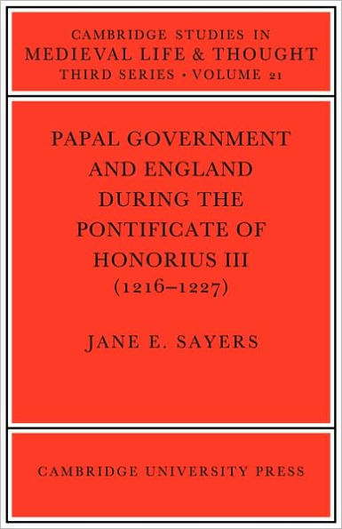 Papal Government and England during the Pontificate of Honorius III (1216-1227)