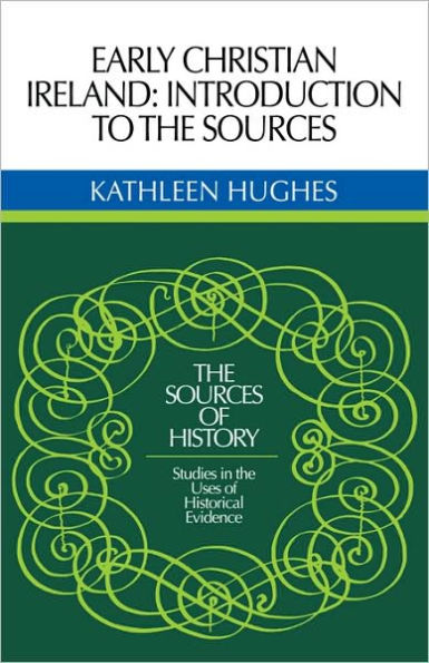 Early Christian Ireland: Introduction to the Sources