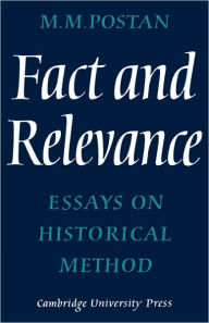 Title: Fact and Relevance: Essays on Historical Method, Author: M. M. Postan