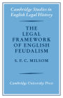 The Legal Framework of English Feudalism: The Maitland Lectures given in 1972